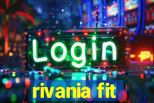 rivania fit